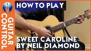 How to Play Sweet Caroline by Neil Diamond