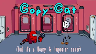 You stole the Airship from me! || Copy-Cat but it's an Imposter & Henry Stickmin cover