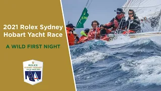 2021 Rolex Sydney Hobart Yacht Race | A wild first night