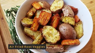 Air Fried Root Veggies