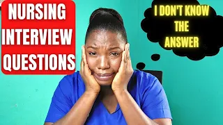 What To Say When You CAN NOT ANSWER A Nursing Interview Question