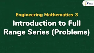 Full Range Fourier Series - Problem 1 - Fourier Series - Engineering Mathematics 3