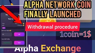 Alpha Network Withdrawal Start | 1Coin for 1$ | Sell alpha Network coins.How to withdraw Alpha Coins