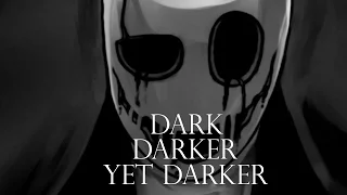 Dark Darker Yet Darker (Gaster) - Remix Cover (Undertale)