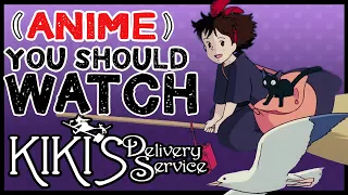 Kiki's Delivery Service - (Anime) You Should Watch