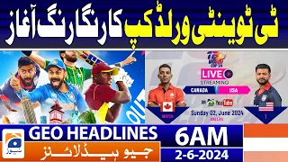 USA vs Canada LIVE: ICC T20 World Cup 2024 | Geo News at 6 AM Headlines | 2nd June 2024