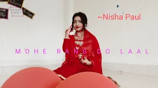Mohe Rang Do Laal classic dance cover by Nisha Paul.