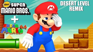 New Super Mario Bros. DS - Desert Level Remix (SM64 Edition)