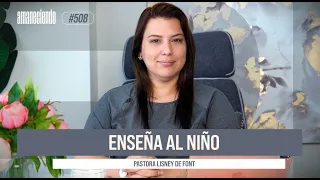 Enseña al niño | Aman 508 | 02-09-2024