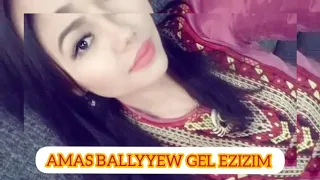 AMAS BALLYYEW GEL EZIZIM 2020