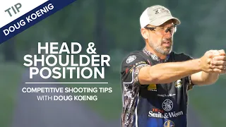 Head & Shoulder Position | Competitive Shooting Tips with Doug Koenig