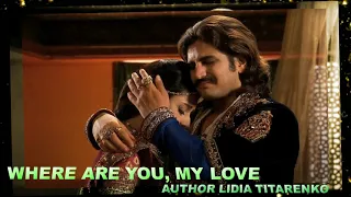 Rajat Tokas and Paridhi Sharma   WHERE ARE YOU, MY LOVE