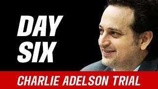 Charlie Adelson Trial | Day 6 | Live analysis from trial attorney Carl Steinbeck