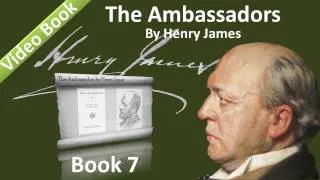Book 07 - The Ambassadors Audiobook by Henry James (Chs 01-03)