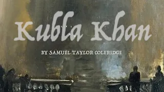 Kubla Khan by Samuel Taylor Coleridge (Audio Poem)
