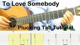 To Love Somebody Guitar Tutorial Plucking Tab - Guitar Lessons for Beginners