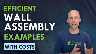 Efficient Home Wall Assembly Examples (With Costs)