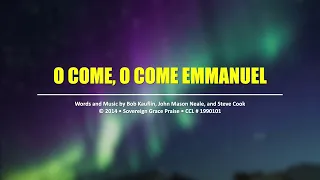 O Come, O come Emmanuel - Lyric video