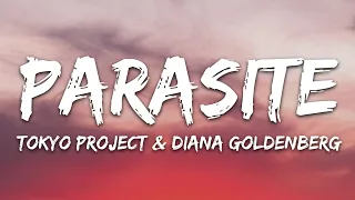 Tokyo Project & Diana Goldberg - Parasite (Lyrics)