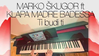 Marko Škugor ft klapa Madre Badessa - Ti budi ti (piano cover)