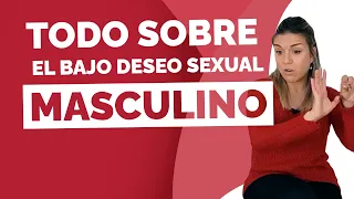 Falta de DESEO SEXUAL en el HOMBRE 🥀 Causas y soluciones del bajo apetito sexual masculino