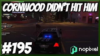 Cornwood Didn't Hit Him - NoPixel 3.0 Highlights #195 - Best Of GTA 5 RP