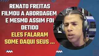 RENATO FREITAS FILMOU A ABORDAGEM E MESMO ASSIM FOI DETIDO | Cortes do Gringos