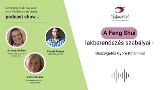 A Feng Shui lakberendezés szabályai - Beszélgetés Györe Katalinnal