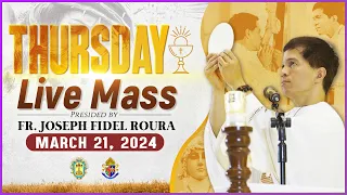 THURSDAY FILIPINO MASS TODAY LIVE || MARCH 21, 2024 || FR. JOSEPH FIDEL ROURA