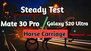 Samsung Galaxy S20 Ultra vs Huawei Mate 30 Pro Video Steady Test