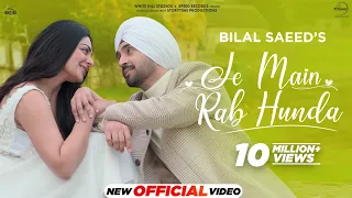 Je Main Rab Hunda | Diljit Dosanjh | Neeru Bajwa | Bilal Saeed | Jaani | Latest Punjabi Songs 2024