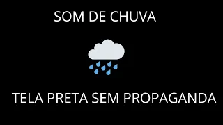 SOM DE CHUVA 🌧️ PARA DORMIR 🛌 (TELA PRETA)