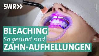 Bleaching – wie gesund ist das Aufhellen der Zähne? | Doc Fischer SWR