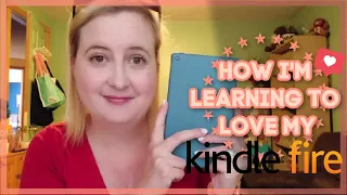 How I'm Learning to Love My Kindle Fire