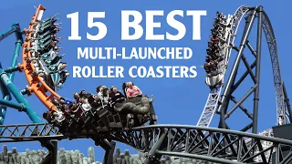 Top 15 Multi-Launch Coasters in the World