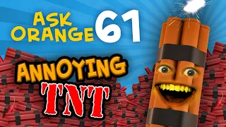 Annoying Orange - Ask Orange #61: Annoying TNT