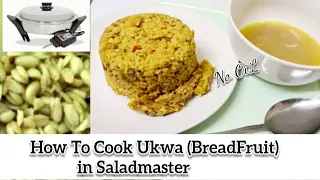 How To Cook The Traditional UKWA in Saladmaster, No Oil and in a Healthy Way - Tasty, Simple & Fast
