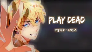 NEFFEX - Play Dead [Lyrics English Indonesian]