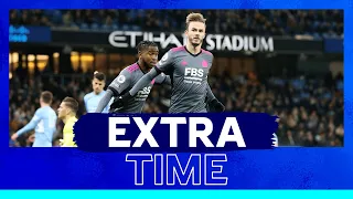 Extra-Time | Manchester City 6 Leicester City 3 | 2021/22