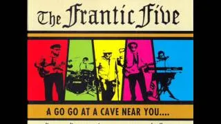 The Frantic Five: "I Believe You Were Wrong"