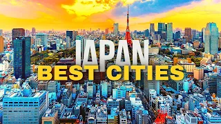 10 Best Cities You Must Visit in Japan in 2024