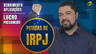 IRPJ - Lucro Presumido - Rendimento Aplicações - Linha 11 registro P200 ECF | Prof. Édison Pinzon