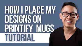 How I Place My Designs on the Printify Mugs | Etsy Tutorial