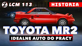 TOYOTA MR2: małe, tanie Lamborghini na dojazd do pracy. | HISTORIA LCM 113