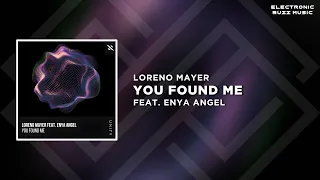 Loreno Mayer Feat. Enya Angel - You Found Me (Extended Mix) | Progressive House