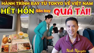 HẾT HỒN SÂN BAY TÂN SƠN NHẤT QUÁ TẢI - Hành trình từ Tokyo về Việt Nam hạng Economy || Nick Nguyen