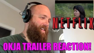 OKJA TRAILER REACTION! 2017 NETFLIX!!