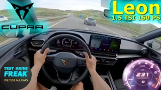 2023 Cupra Leon Sportstourer 1.5 TSI 150 PS TOP SPEED AUTOBAHN DRIVE POV