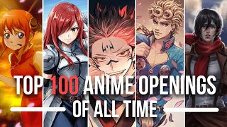MY TOP 100 ANIME OPENINGS OF ALL TIME (V2)