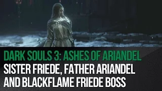 Dark Souls 3: Ashes of Ariandel - Sister Friede, Father Ariandel and Blackflame Friede Boss